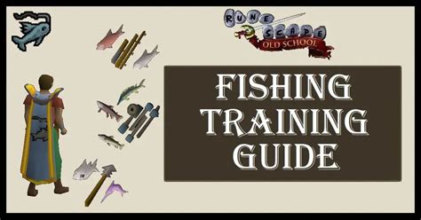 OSRS Fishing Training Guide: Levels 1 – 99